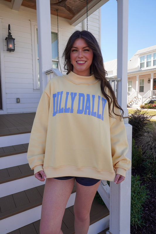 ‘DILLY DALLY’ Mock Neck Sweatshirt