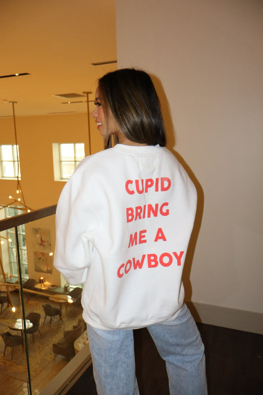 ‘Cupid Bring Me A Cowboy’ Sweatshirt